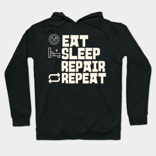 Eat Sleep Repair Repeat Hoodie